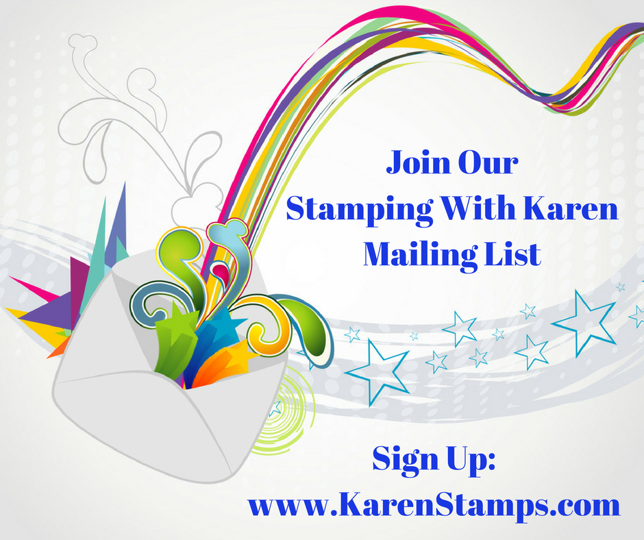 Join Our Stamping With Karen Mailing List