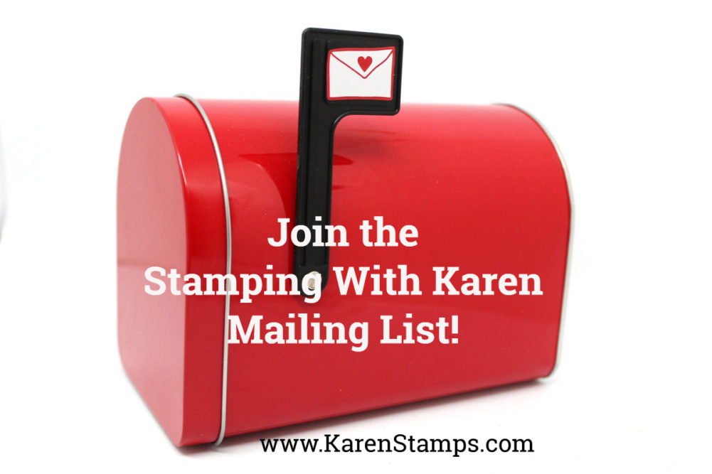 Join the Stamping With Karen Mailing List